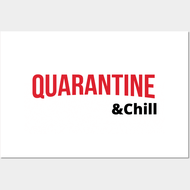 Quarantine and Chill Wall Art by MiraMere